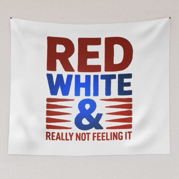 Item preview, Red White & Really Not Feeling It Sarcastic Patriotic Text Graphic designed and sold by MerchlyMike.