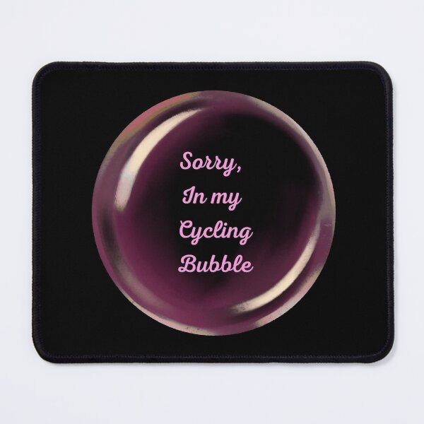 Item preview, Sorry, in my cycling bubble designed and sold by serenebookworm.