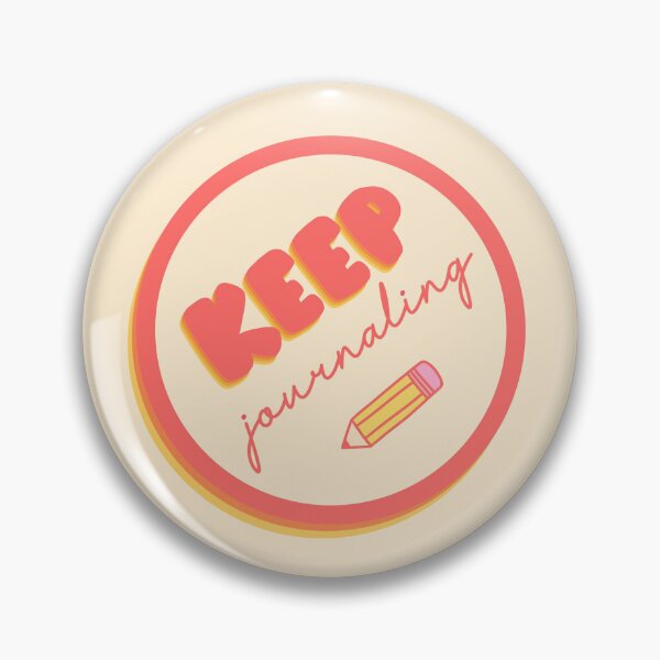 Item preview, Keep Journaling Badge designed and sold by The Innocent Ghost Project.