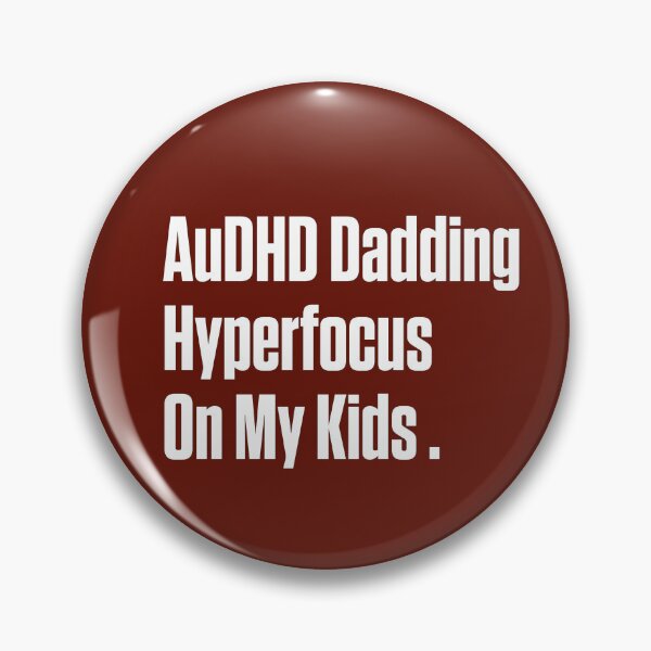 Item preview, AuDHD Dadding Hyperfocus On My Kids designed and sold by Notty DOT.