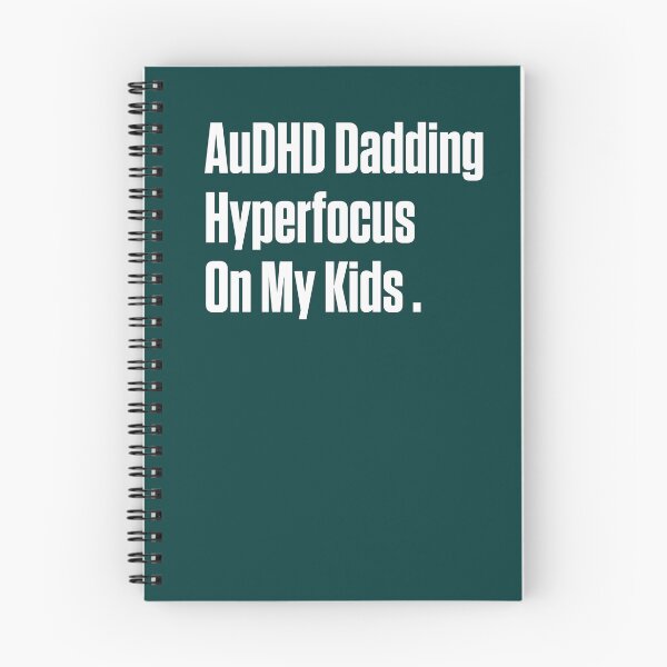 Item preview, AuDHD Dadding Hyperfocus On My Kids designed and sold by Notty DOT.