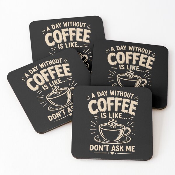 Item preview, A day without coffee is like don't ask me designed and sold by HandicraftArt.
