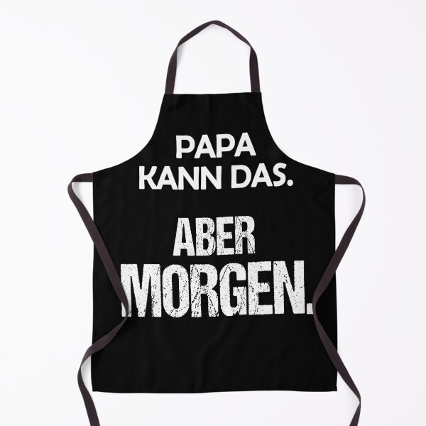 Item preview, Dad can do that. But tomorrow. Funny saying. designed and sold by MinimalChaosDE.