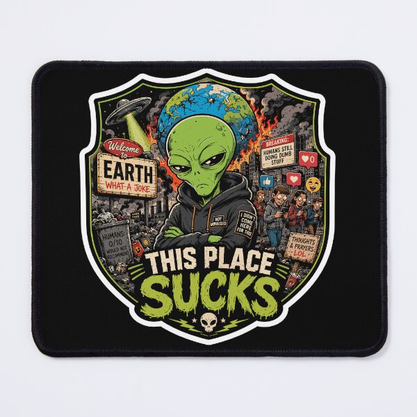 Item preview, This Place Sucks - Funny Alien designed and sold by soondoock.