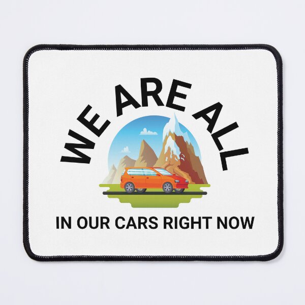 Item preview, We Are All in Our Cars Right Now – Road Trip Typography Design designed and sold by Amsafjol.