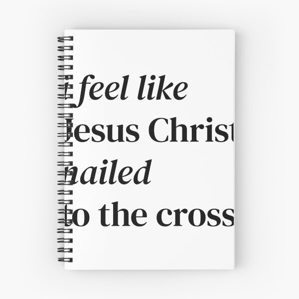 Item preview, i feel like Jesus Christ nailed to the cross. designed and sold by frattiniLab.