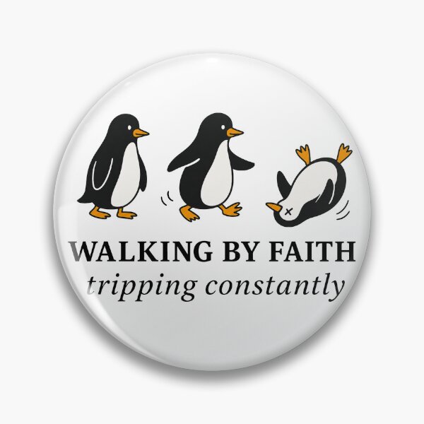 Item preview, Walking By Faith Tripping Constantly designed and sold by ChrisPfeiffer.