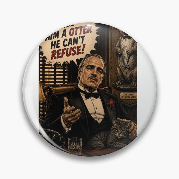 Item preview, I Made Him an Otter He Can't Refuse! designed and sold by halibutgoatramb.
