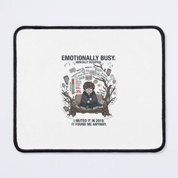 Item preview, Emotionally Busy Mentally Occupied designed and sold by IntrovertEngineer11.