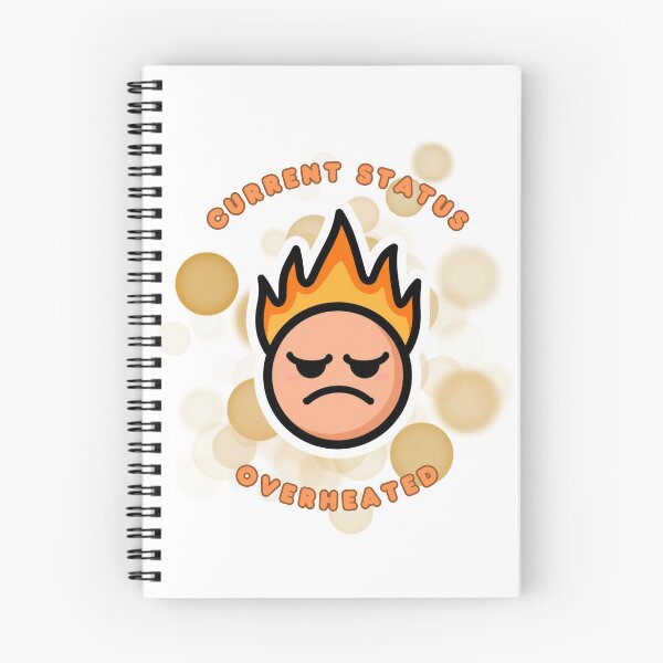Item preview, Current Status Overheated Funny Heatwave Meme designed and sold by iamKRUK.