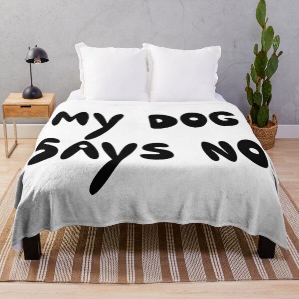 Item preview, My Dog Says No Dog Quote designed and sold by Mooi Studio.