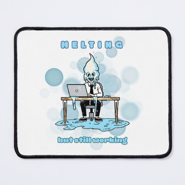 Item preview, Melting But Still Working Funny Office Summer Meme designed and sold by iamKRUK.