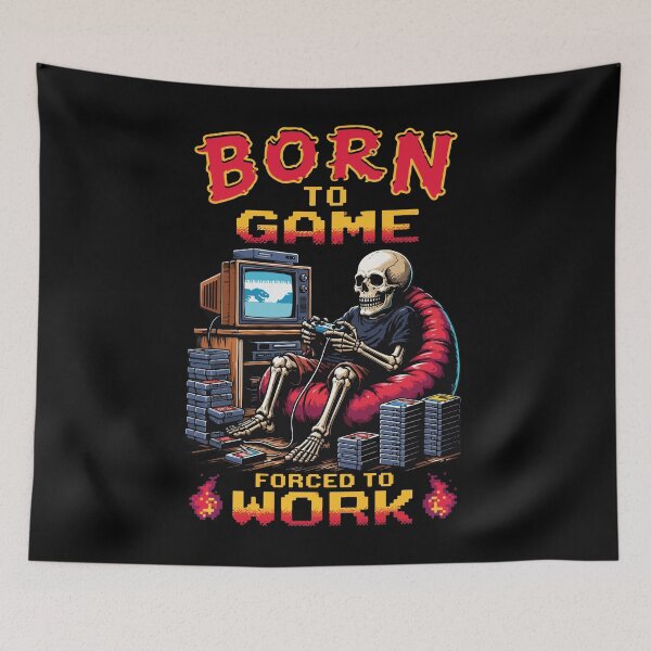 Item preview, Born to Game Forced to Work Retro Skeleton designed and sold by BrownHorse90s.