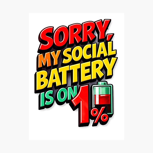 Item preview, Funny Creative Captions / Sorry my social batery is on 1% designed and sold by Creative T-shirts.