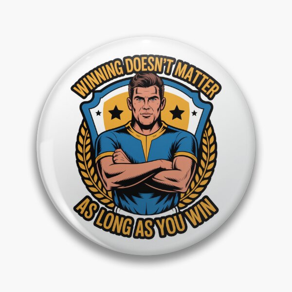 Item preview, Winning Doesn't Matter Football Badge Art designed and sold by LukaRealm.