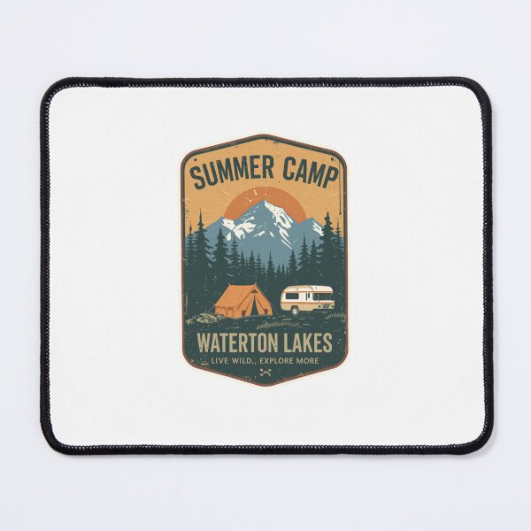 Item preview, Summer Camp Waterton Lakes Live Wild, Explore More Outdoor Adventure Camping designed and sold by Simsimah26Parks.