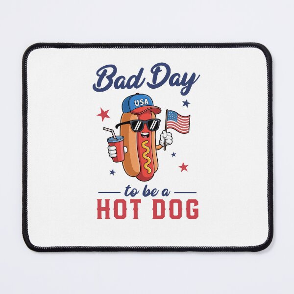 Item preview, Bad Day to be a Hot Dog Funny 4th of July USA designed and sold by Hedoraxe.