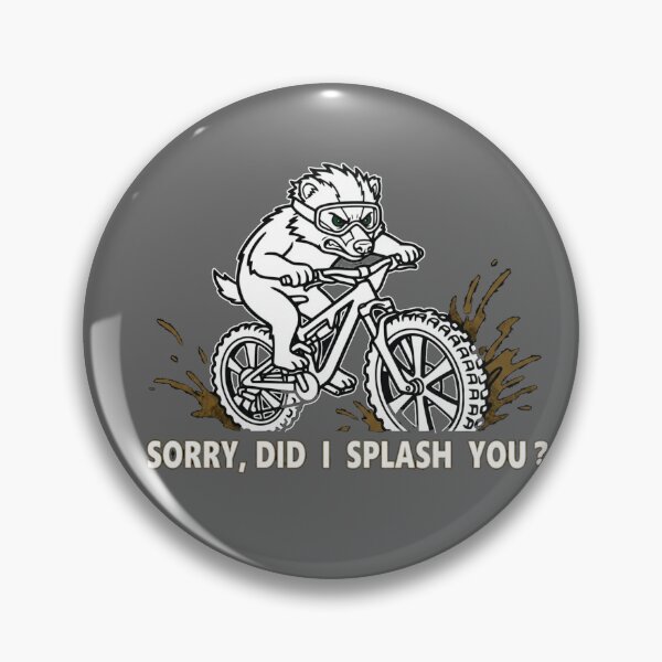 Item preview, Sorry Did I Splash You Funny Badger MTB Mud T-Shirt designed and sold by The Bold Line Studio.