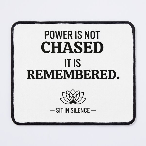Item preview, Power Is Not Chased It Is Remembered.  designed and sold by SitInSilence24.