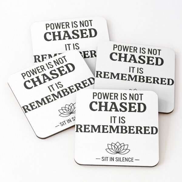 Item preview, Power Is Not Chased It Is Remembered.  designed and sold by SitInSilence24.