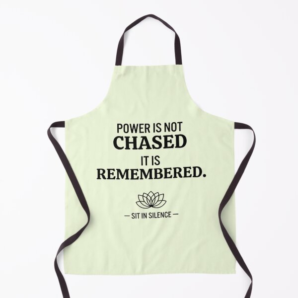 Item preview, Power Is Not Chased It Is Remembered. designed and sold by SitInSilence24.