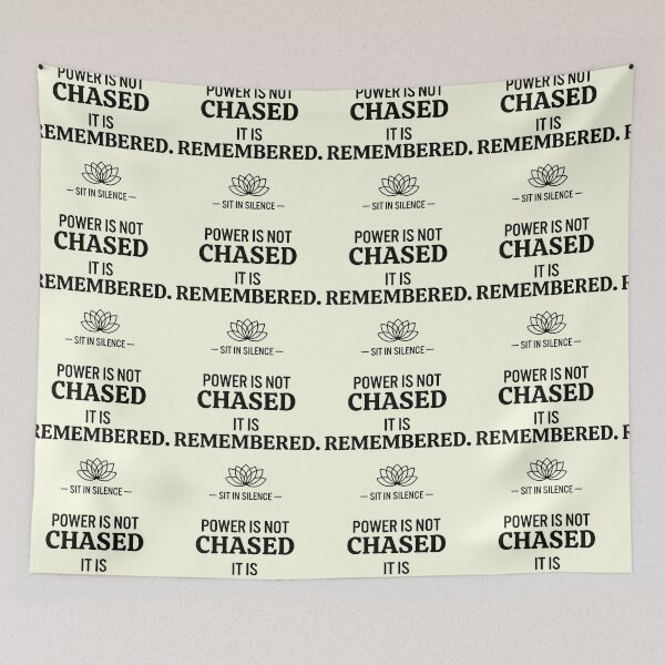 Item preview, Power Is Not Chased It Is Remembered.  designed and sold by SitInSilence24.