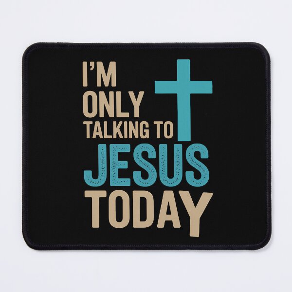 Item preview, I'm Only Talking To Jesus Today Inspired Christian designed and sold by sailorjessiArt.