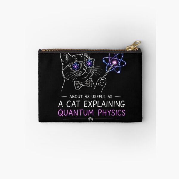 Item preview, AS USEFUL AS A CAT EXPLAINING QUANTUM PHYSICS designed and sold by lazydogonline.
