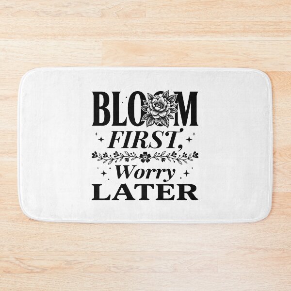 Item preview, Bloom First Worry Later | Minimalist Self-Care Quote designed and sold by PrintTycoon.