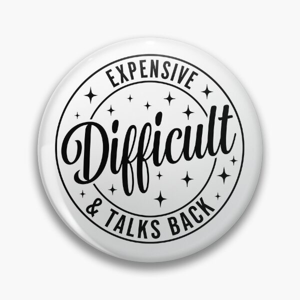 Item preview, Expensive Difficult & Talks Back designed and sold by Sandra Mora Lucas.
