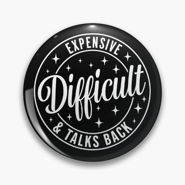 Item preview, Expensive Difficult & Talks Back designed and sold by Sandra Mora Lucas.