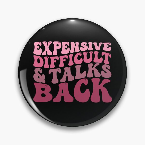 Item preview, Expensive Difficult & Talks Back designed and sold by Sandra Mora Lucas.