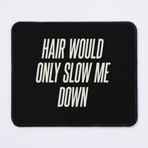 Item preview, Hair Would Only Slow Me Down Aerodynamic Typography designed and sold by Canvas Vibe Studio.