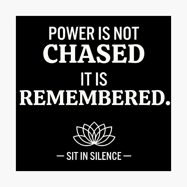 Item preview, Power Is Not Chased It Is Remembered—Soft Stillness.  designed and sold by SitInSilence24.