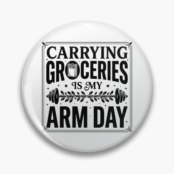 Item preview, Carrying Groceries Is My Arm Day | Funny Fitness Quote designed and sold by PrintTycoon.