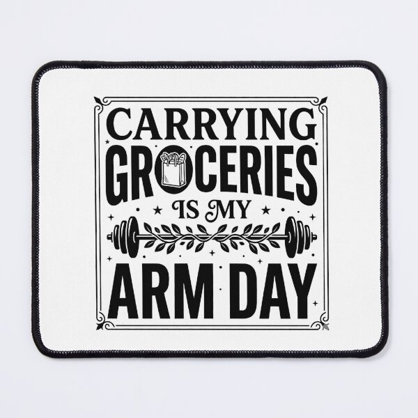 Item preview, Carrying Groceries Is My Arm Day | Funny Fitness Quote designed and sold by PrintTycoon.