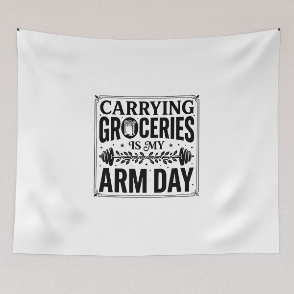 Item preview, Carrying Groceries Is My Arm Day | Funny Fitness Quote designed and sold by PrintTycoon.