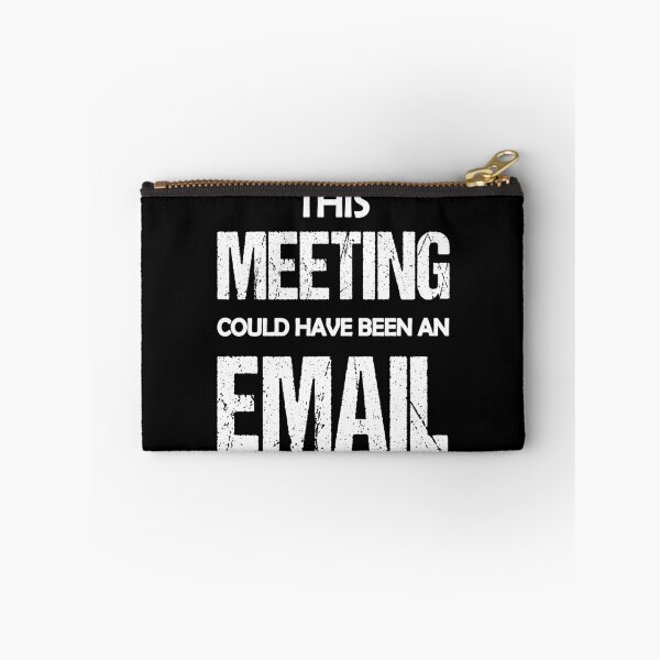Artikelvorschau, This Meeting Could Have Been An Email Funny Saying entworfen und verkauft von MinimalChaosDE.