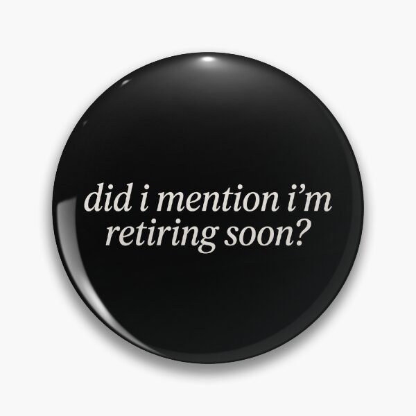 Item preview, Funny Retirement Quote Retiring Soon Humor Retirement Party Joke Future Retiree Gift Work Exit Celebration designed and sold by designstoriesMK.