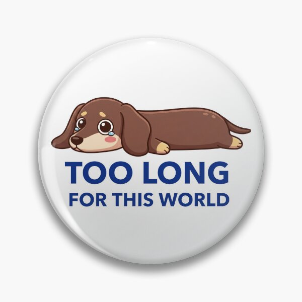 Item preview, Dachshund Too Long For This World designed and sold by GlitchedTees.