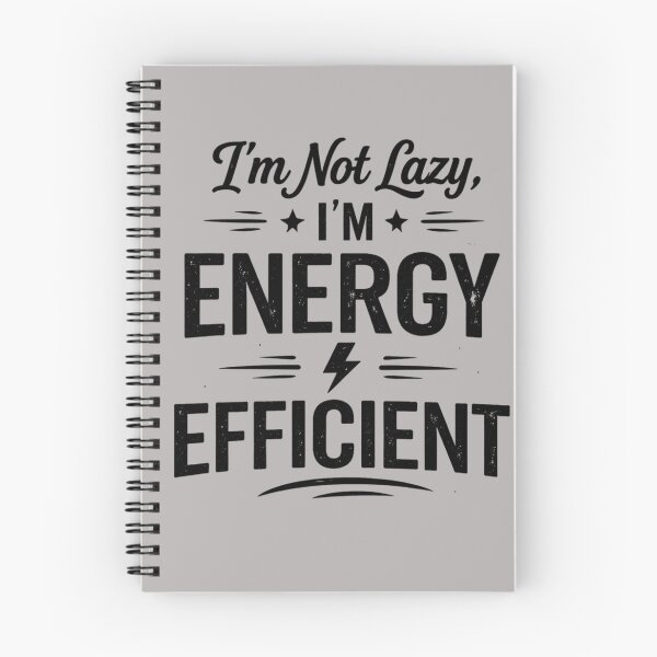 Item preview, I'm Not Lazy I'm Energy Efficient – Funny Sarcastic Typography Design designed and sold by Aniahck.