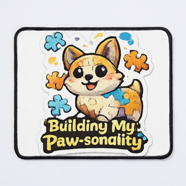 Item preview, Building my paw -sonality designed and sold by Jyotisima8929.