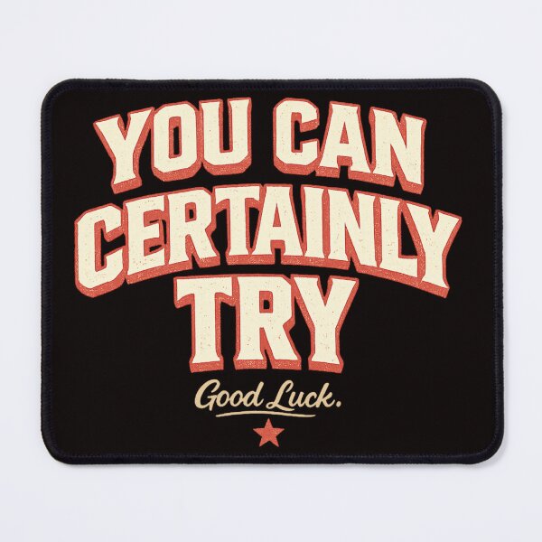 Item preview, You Can Certainly Try – Vintage Attitude designed and sold by FrameFlow.