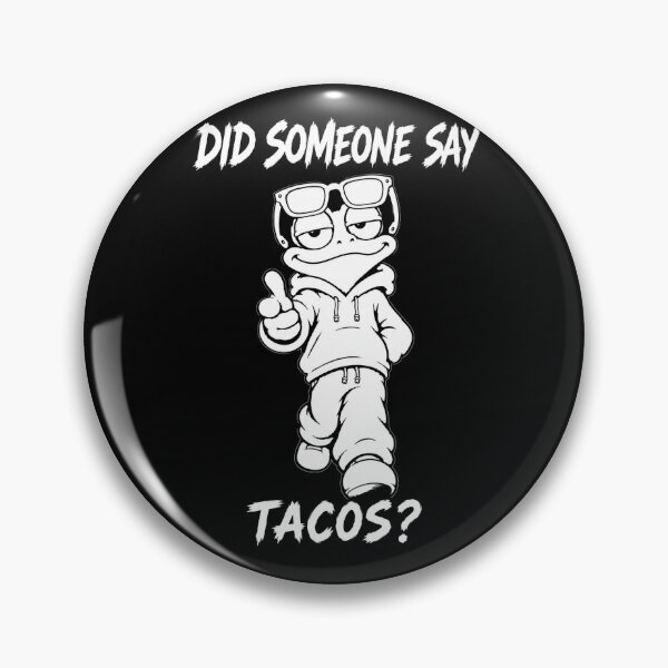 Item preview, Did Someone Say Tacos designed and sold by JustLaughCo.