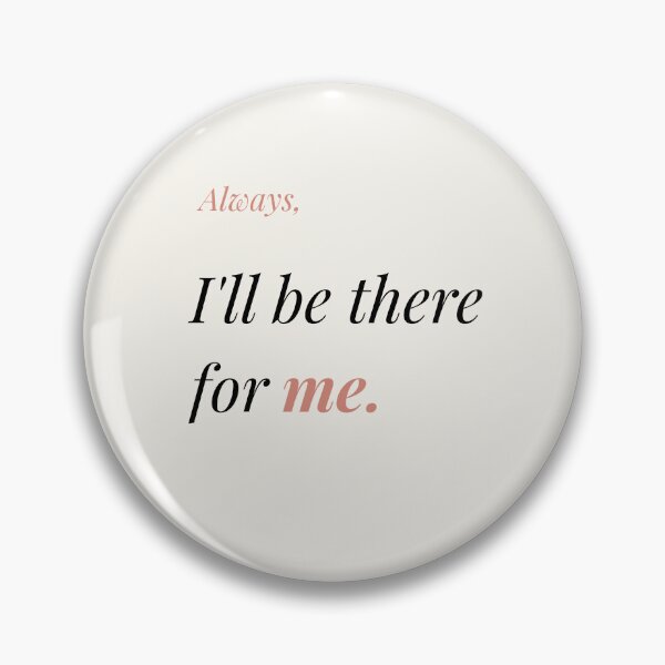 Item preview, I'll Be There for Me  designed and sold by Ink_and_think .