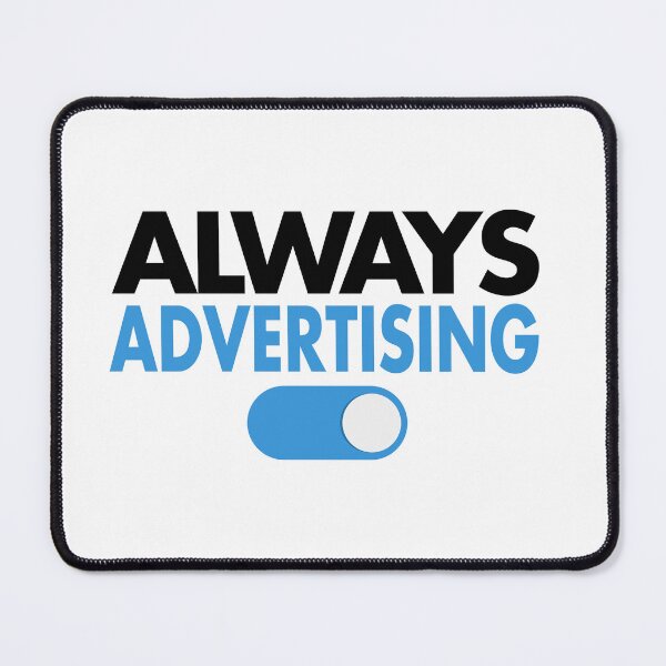 Item preview, Always Advertising Marketing Typography designed and sold by teeperfect.