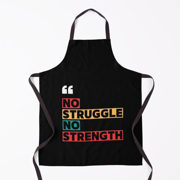 Item preview, No Struggle No Strength designed and sold by WarriorsArmour.