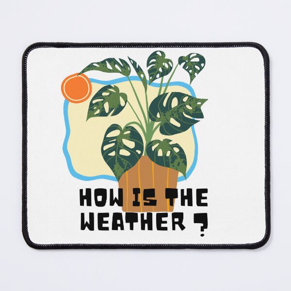 Item preview, How is the weather? designed and sold by PlantSholic.
