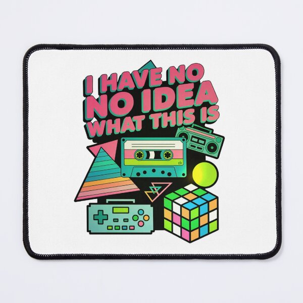 Item preview, I Have No Idea What This Is Retro 80s 90s Nostalgia Design designed and sold by MerchlyMike.