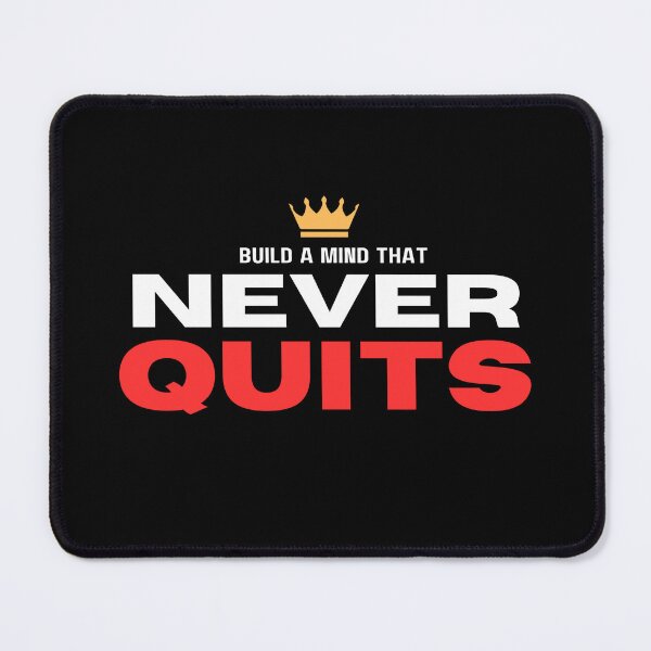 Item preview, Build a Mind that never quits Quotes for Him designed and sold by WarriorsArmour.